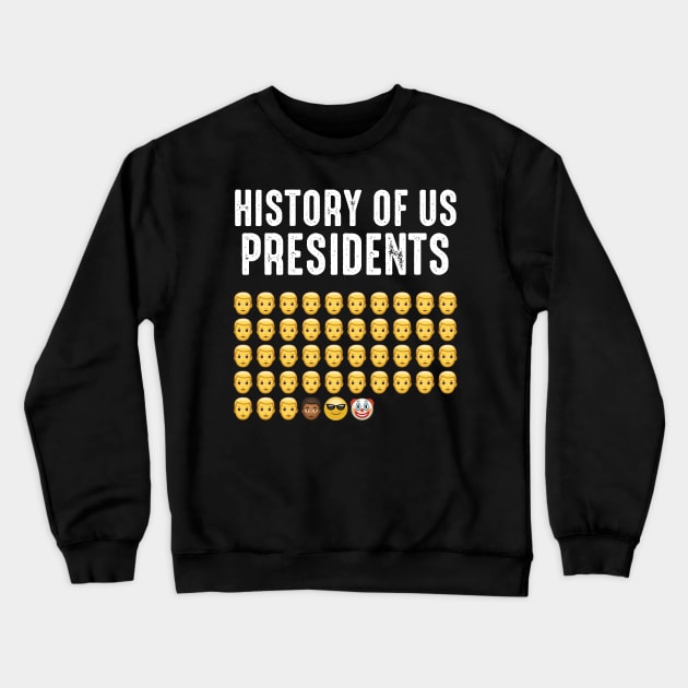 History of US Presidents - Anti Biden Democrat Liberal Crewneck Sweatshirt by LMW Art